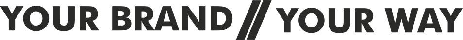 Your Brand / Your Way